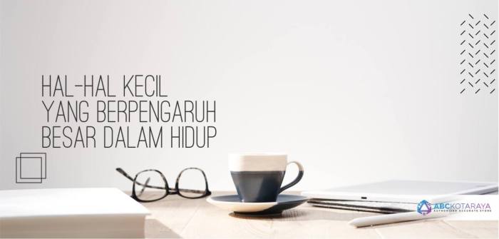 Bagaimana Menghargai Hal-Hal Kecil dalam Hidup